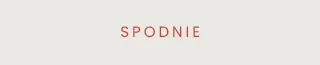 Spodnie