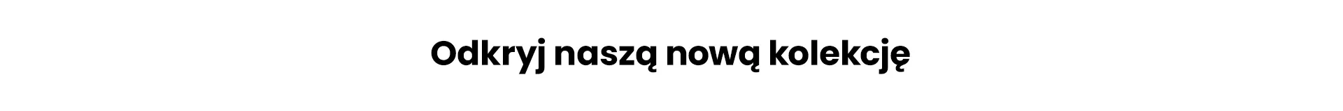 Nowa kolekcja